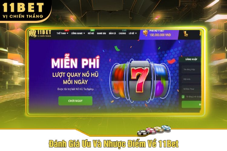 Đánh Giá Ưu Và Nhược Điểm Về 11Bet