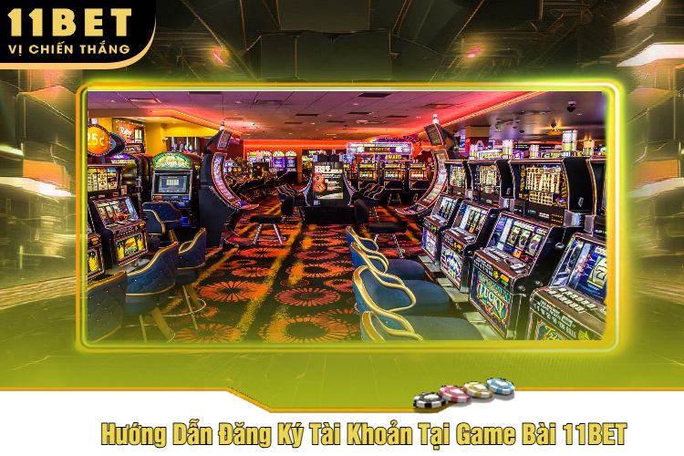 Hướng Dẫn Đăng Ký Tài Khoản Tại Game Bài 11BET